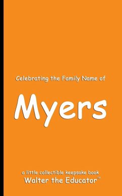 Celebrating the Family Name of Myers - Walter the Educator