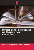 Direito penal do trabalho no Chade e nos Camarões