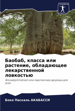 Baobab, kpassa ili rastenie, obladaüschee lekarstwennoj lowkost'ü - AKABASSI, Boko Paskal'