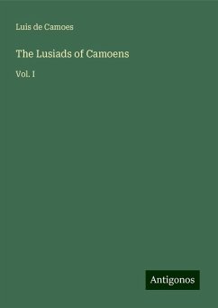 The Lusiads of Camoens - Camoes, Luis De