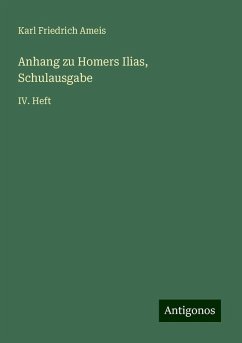 Anhang zu Homers Ilias, Schulausgabe - Ameis, Karl Friedrich