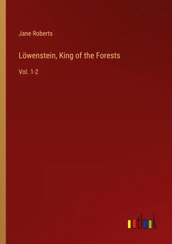 Löwenstein, King of the Forests