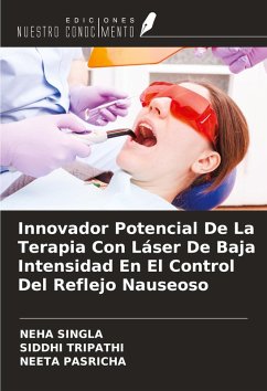 Innovador Potencial De La Terapia Con Láser De Baja Intensidad En El Control Del Reflejo Nauseoso - Singla, Neha; Tripathi, Siddhi; Pasricha, Neeta