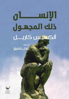 Man is the unknown (eBook, ePUB) - Carrel, Alexis