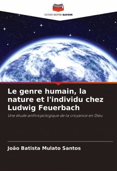 Cover Le genre humain, la nature et l'individu chez Ludwig Feuerbach