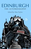 Edinburgh: The Autobiography (eBook, ePUB)