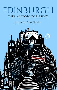 Edinburgh: The Autobiography (eBook, ePUB) - Taylor, Alan