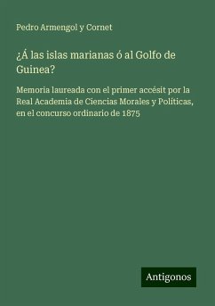 ¿Á las islas marianas ó al Golfo de Guinea? - Armengol Y Cornet, Pedro