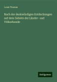 Buch der denkwürdigen Entdeckungen auf dem Gebiete der Länder- und Völkerkunde