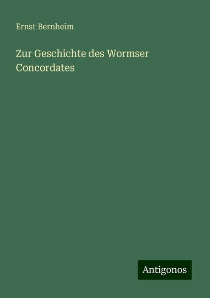 Zur Geschichte des Wormser Concordates