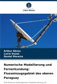 Numerische Modellierung und Fernerkundung: Flusseinzugsgebiet des oberen Paraguay Numerische Modellierung und Fernerkundung: Flusseinzugsgebiet des oberen Paraguay
