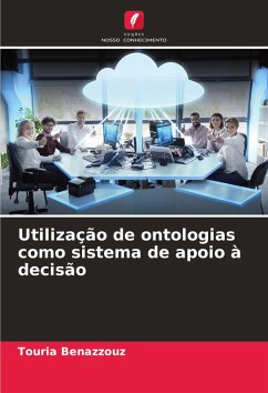 Utilização de ontologias como sistema de apoio à decisão - Benazzouz, Touria