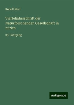 Vierteljahrsschrift der Naturforschenden Gesellschaft in Zürich - Wolf, Rudolf