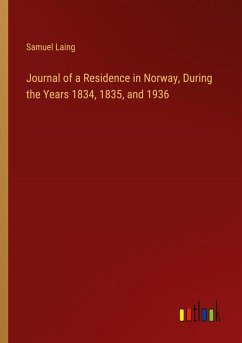 Journal of a Residence in Norway, During the Years 1834, 1835, and 1936