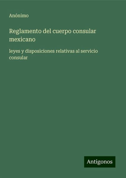 Reglamento del cuerpo consular mexicano Reglamento del cuerpo consular mexicano