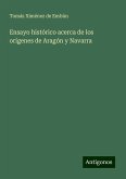 Ensayo histórico acerca de los orígenes de Aragón y Navarra