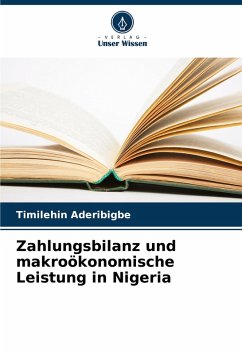 Zahlungsbilanz und makroökonomische Leistung in Nigeria - Aderibigbe, Timilehin