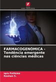 FARMACOGENÓMICA - Tendência emergente nas ciências médicas FARMACOGENÓMICA - Tendência emergente nas ciências médicas