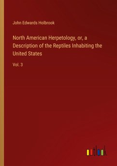 North American Herpetology, or, a Description of the Reptiles Inhabiting the United States North American Herpetology, or, a Description of the Reptiles Inhabiting the United States