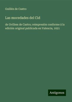 Las mocedades del Cid - Castro, Guillén de