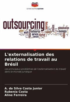 L'externalisation des relations de travail au Brésil - da Silva Costa Junior, A.;Costa, Rubenia;Ferreira, Aline