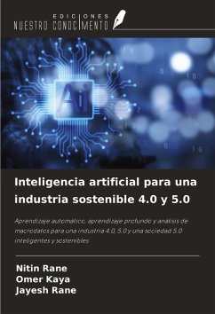 Inteligencia artificial para una industria sostenible 4.0 y 5.0 - Rane, Nitin; Kaya, Omer; Rane, Jayesh