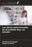 Las obras seleccionadas de Arundhati Roy: un estudio