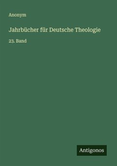 Jahrbücher für Deutsche Theologie - Anonym