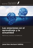 Las emociones en el aprendizaje y la actualidad Las emociones en el aprendizaje y la actualidad