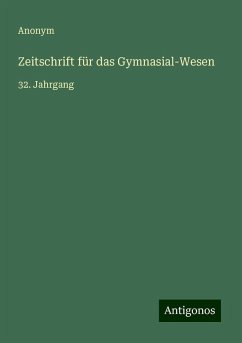 Zeitschrift für das Gymnasial-Wesen - Anonym