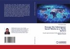 Occupy the Cyberspace: Social Media as a Public Sphere