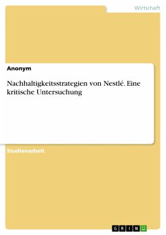 Nachhaltigkeitsstrategien von Nestlé. Eine kritische Untersuchung (eBook, PDF)