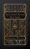 The Common Reader, First Series The Common Reader, First Series