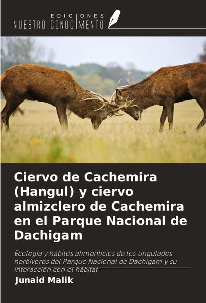 Ciervo de Cachemira (Hangul) y ciervo almizclero de Cachemira en el Parque Nacional de Dachigam
