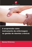 A acupressão como instrumento de enfermagem na gestão de doentes crónicos A acupressão como instrumento de enfermagem na gestão de doentes crónicos