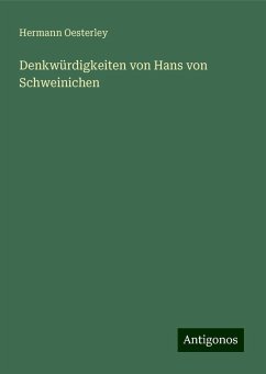 Denkwürdigkeiten von Hans von Schweinichen - Oesterley, Hermann