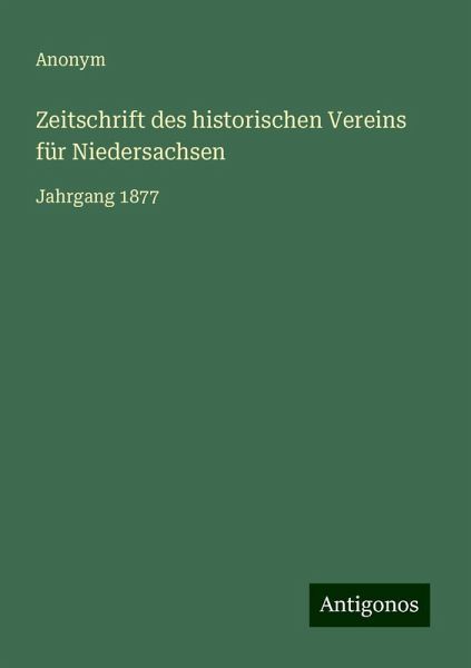 Zeitschrift des historischen Vereins für Niedersachsen Zeitschrift des historischen Vereins für Niedersachsen