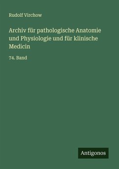 Archiv für pathologische Anatomie und Physiologie und für klinische Medicin - Virchow, Rudolf