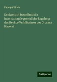 Denkschrift betreffend die Internationale gesetzliche Regelung des Rechts-Verhältnisses der Grossen Haverei