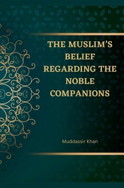 Cover The Muslim's Belief regarding the Noble Companions