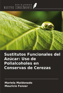 Sustitutos Funcionales del Azúcar: Uso de Polialcoholes en Conservas de Cerezas - Maldonado, Mariela; Fonzar, Mauricio