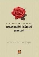 Osmanlidan Günümüze Hasan Sezayi-i Gülseni Serhleri - Simsek, Selami