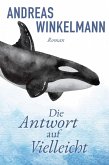 Die Antwort auf Vielleicht (eBook, ePUB)