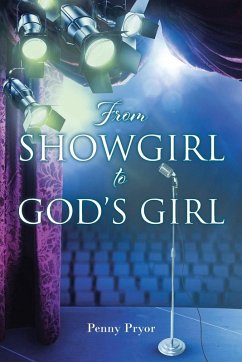 From SHOWGIRL to GOD'S GIRL - Pryor, Penny