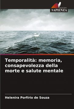 Temporalità: memoria, consapevolezza della morte e salute mentale - Porfírio de Souza, Helenira