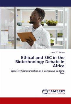 Ethical and SEC in the Biotechnology Debate in Africa - Kebere, Jean W.