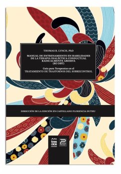 Manual de entrenamiento en habilidades de la Terapia Dialéctico Conductual Radicalmente Abierta (DBT-RO) Cover Manual de entrenamiento en habilidades de la Terapia Dialéctico Conductual Radicalmente Abierta (DBT-RO)