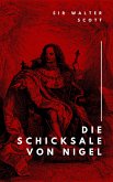 Die Schicksale von Nigel (eBook, ePUB)