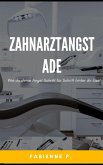 Zahnarztangst Ade (eBook, ePUB)