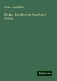 Königin Karolina von Neapel und Sizilien